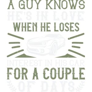 A guy knows he s in love when he loses interest in his car for a couple of days Thumbnail