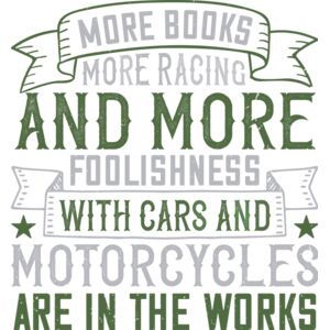 More books  more racing and more foolishness with cars and motorcycles are in the works Thumbnail